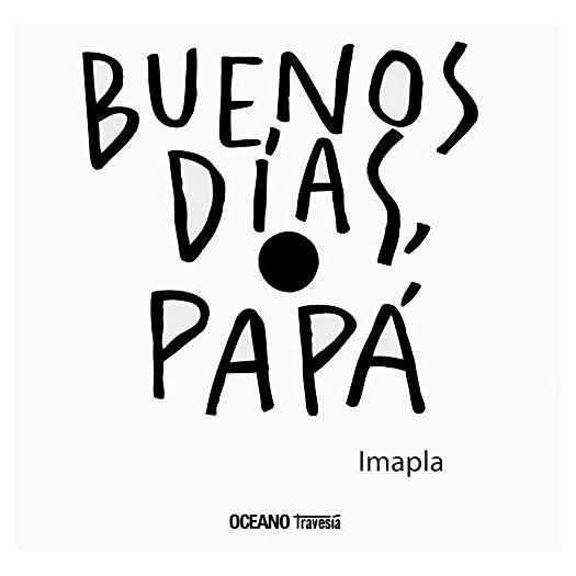 Buenos Días, Papá
