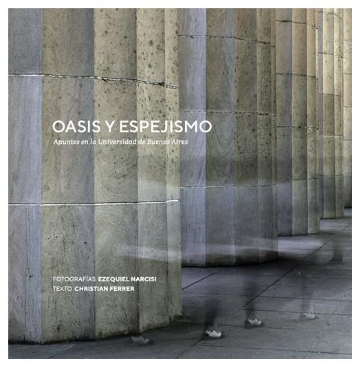 Oasis Y Espejismo: Apuntes En La Un...