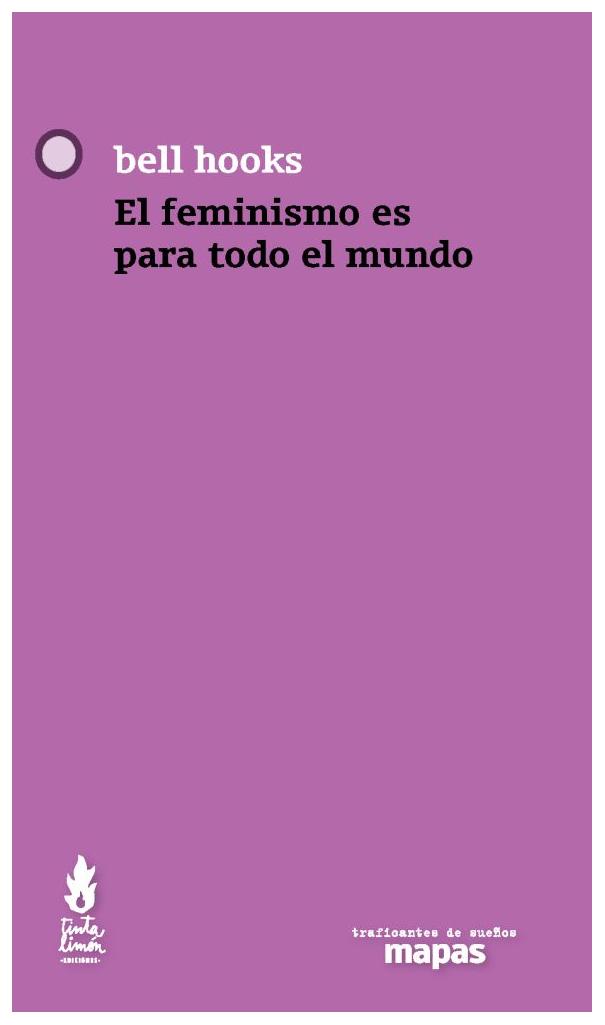 El Feminismo Es Para Todo El Mundo