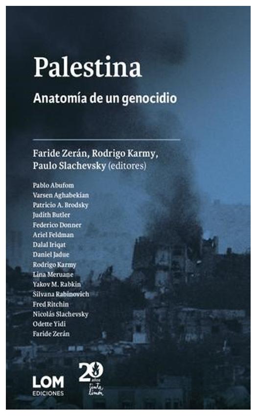 Palestina. Anatomía De Un Genocidi...