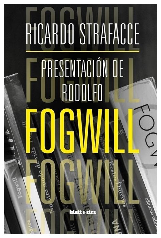 Presentación De Rodolfo Fogwill
