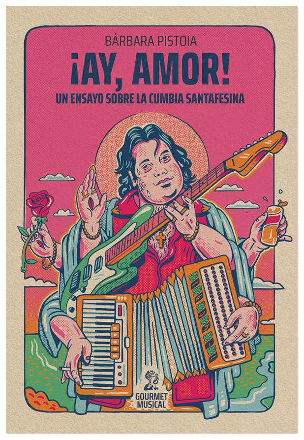 ¡ay, Amor! Un Ensayo Sobre La Cumb...