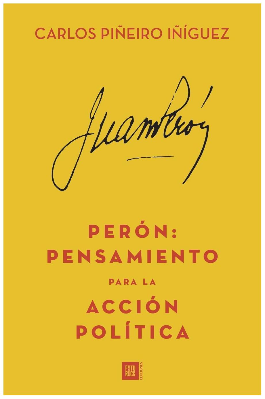 Perón: Pensamiento Para La Acción...