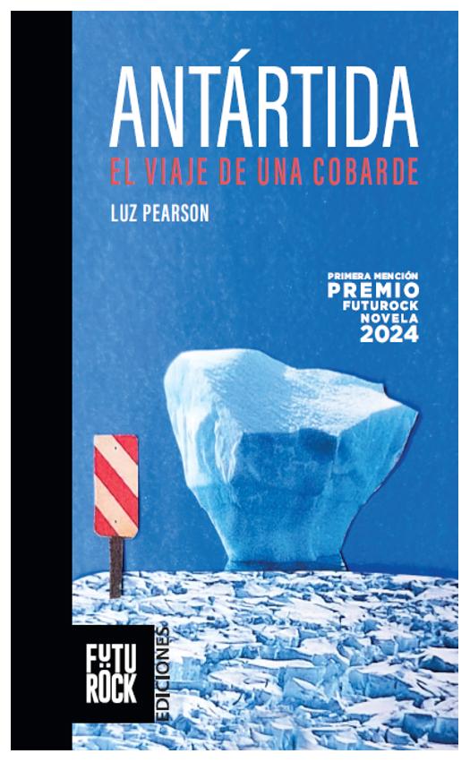 Antártida. El Viaje De Un Cobarde