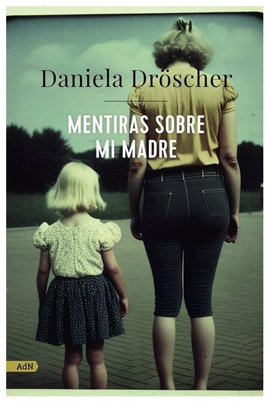 Mentiras Sobre Mi Madre