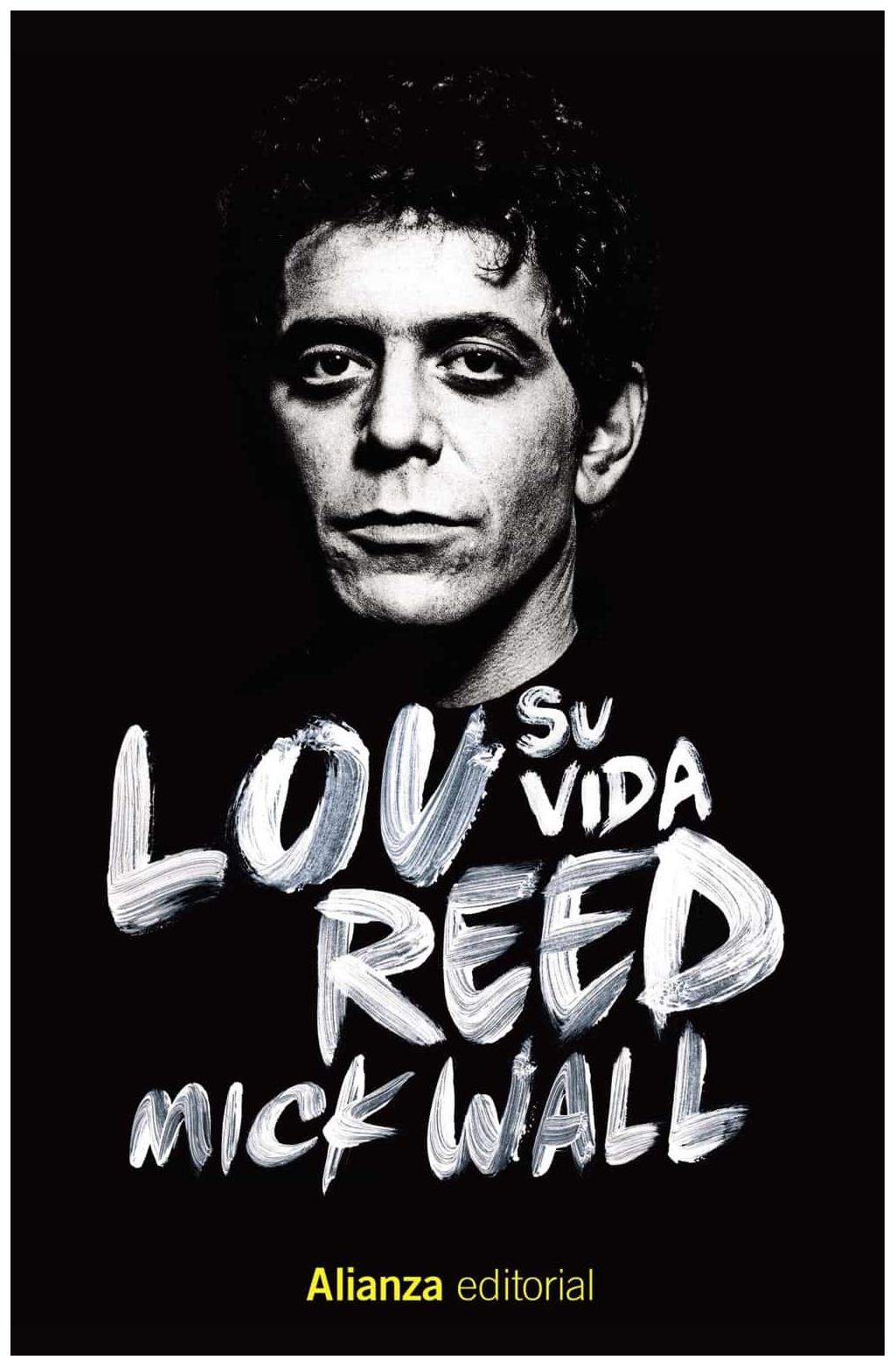 Lou Reed: Su Vida (13 - Mick Wall