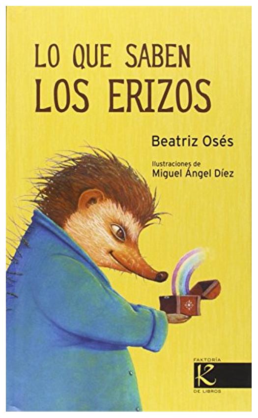 Lo Que Saben Los Erizos (orihuela)