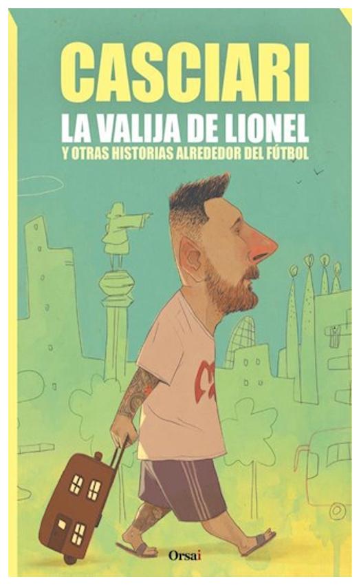La Valija De Lionel Y Otras Histori...