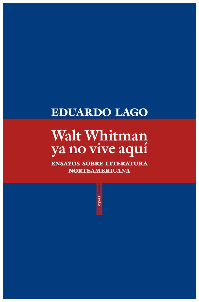 Walt Whitman Ya No Vive Aquí: Ensa...
