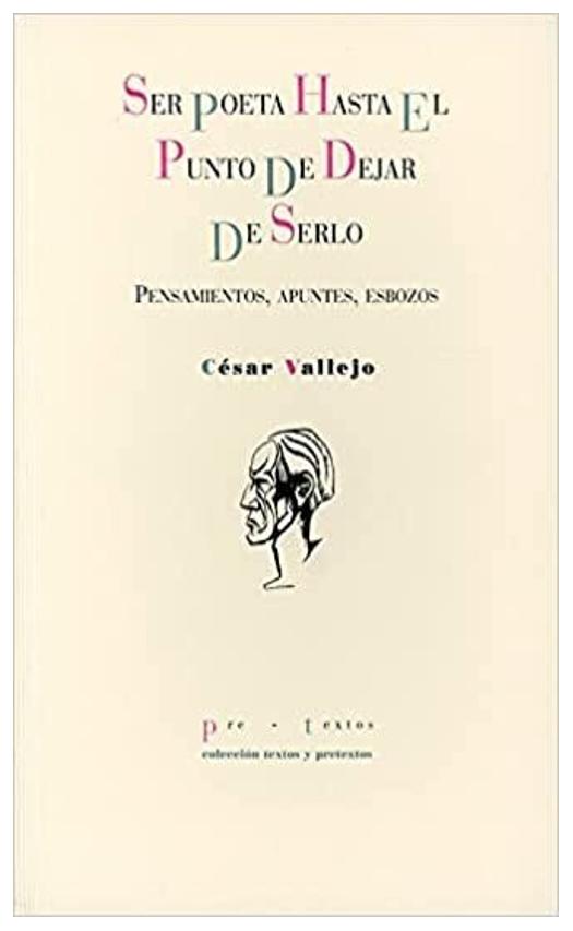 Ser Poeta Hasta El Punto De Dejar De Serlo