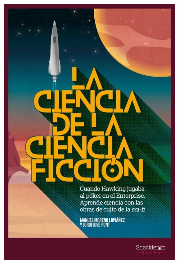 La Ciencia De La Ciencia Ficción