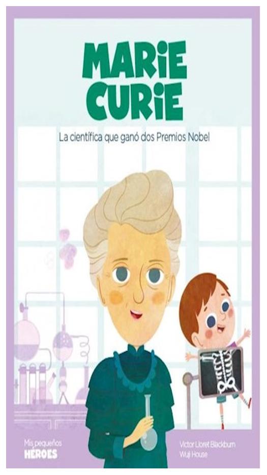 Marie Curie: La Científica Que Gan...