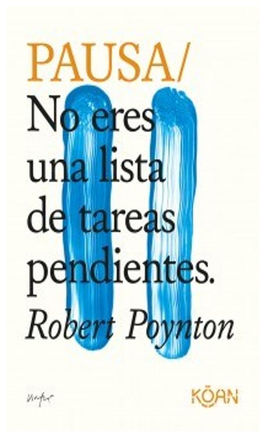 Pausa: No Eres Una Lista De Tareas ...