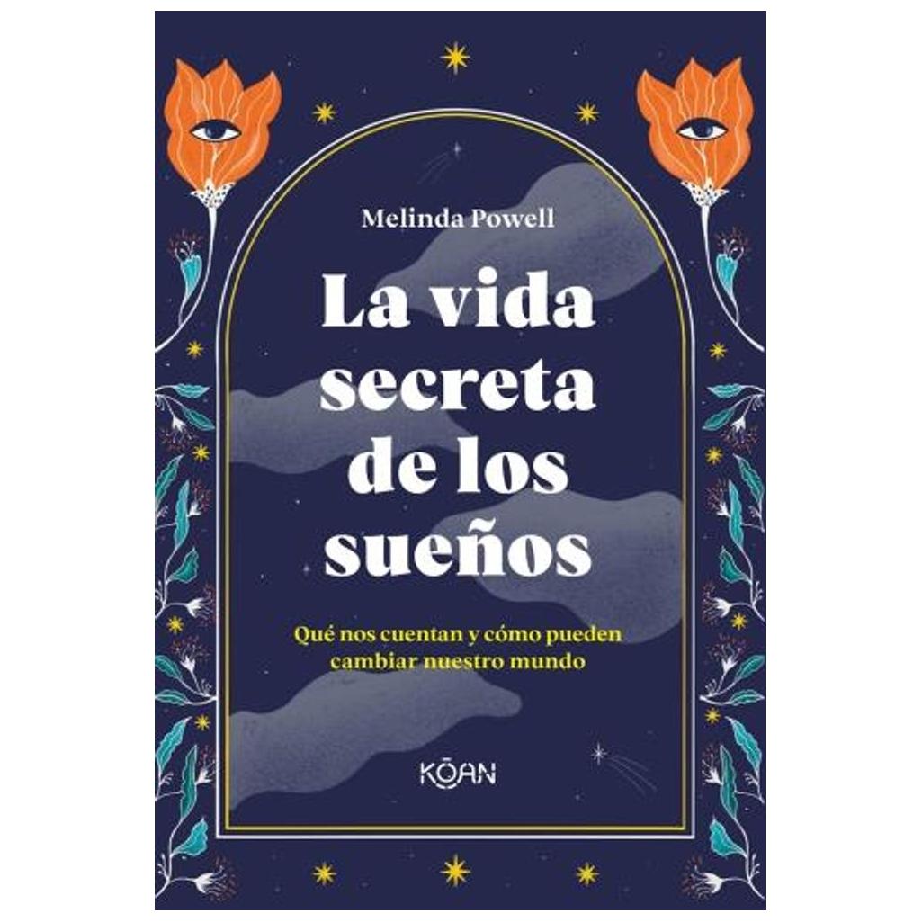 La Vida Secreta De Los Sueños