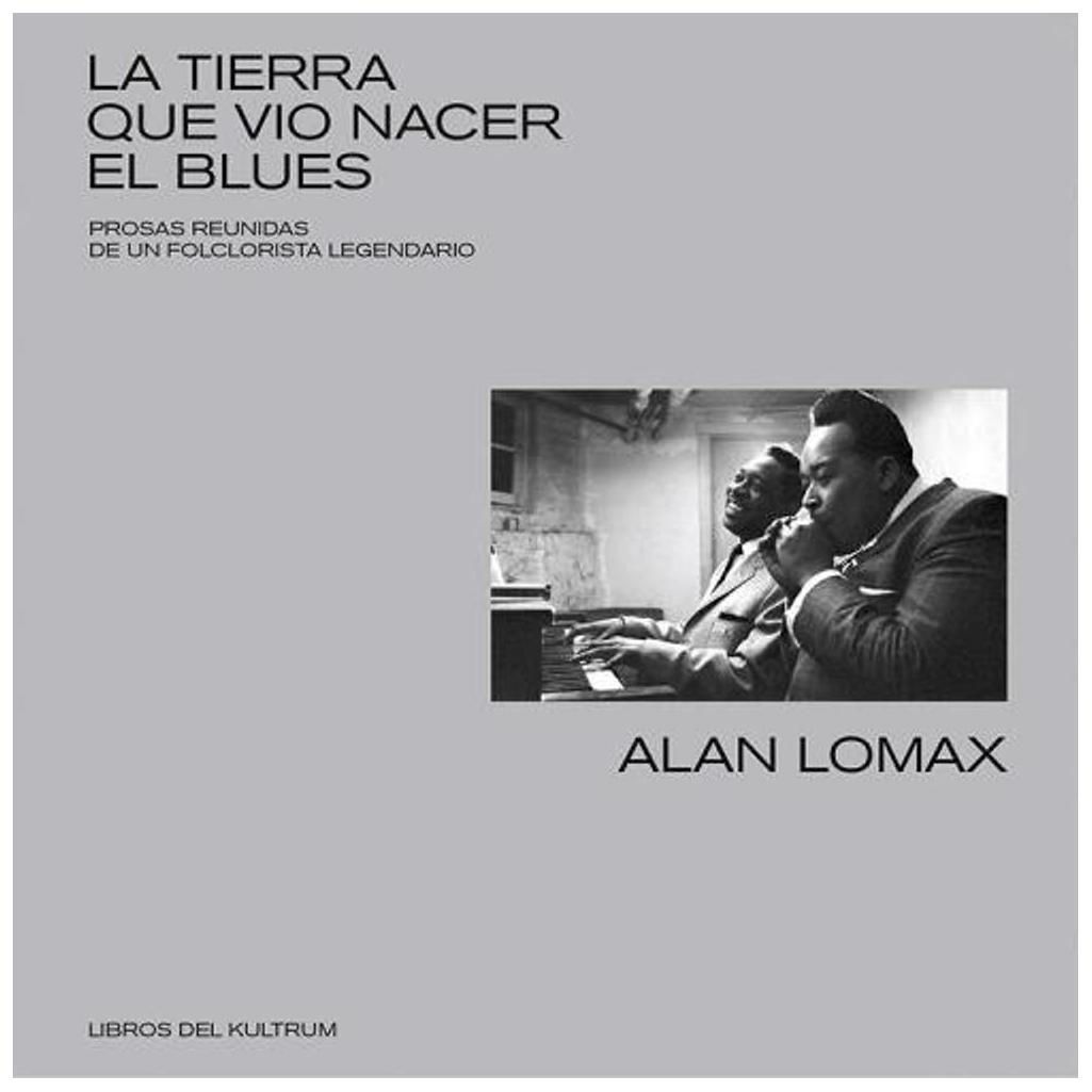 La Tierra Que Vio Nacer El Blues