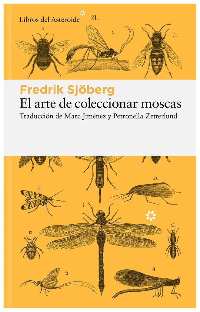 El Arte De Coleccionar Moscas