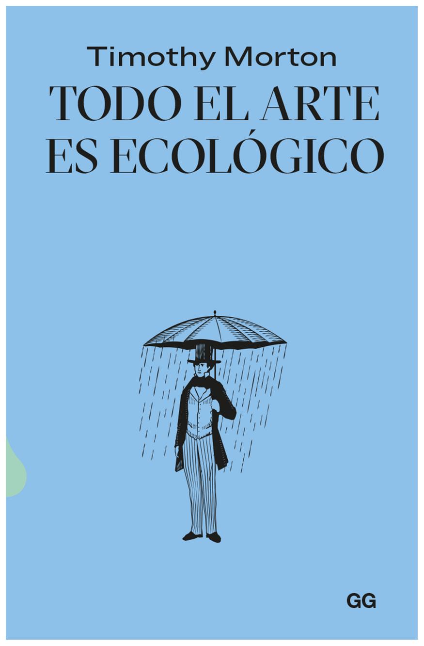Todo El Arte Es Ecológico