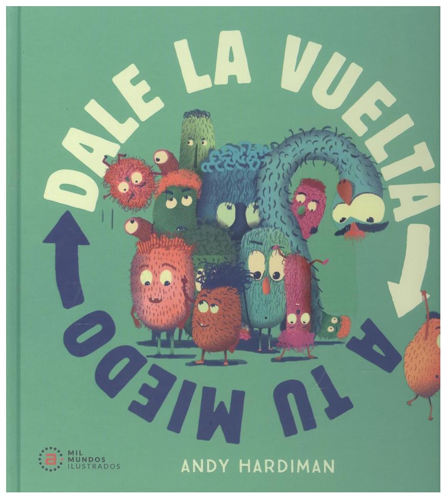 Dale La Vuelta A Tu Miedo