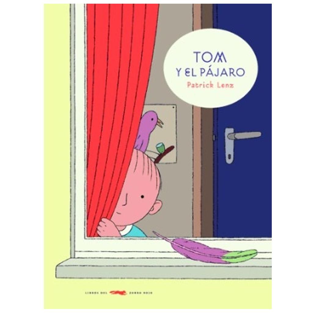 Tom Y El Pajaro - Patrick Lenz