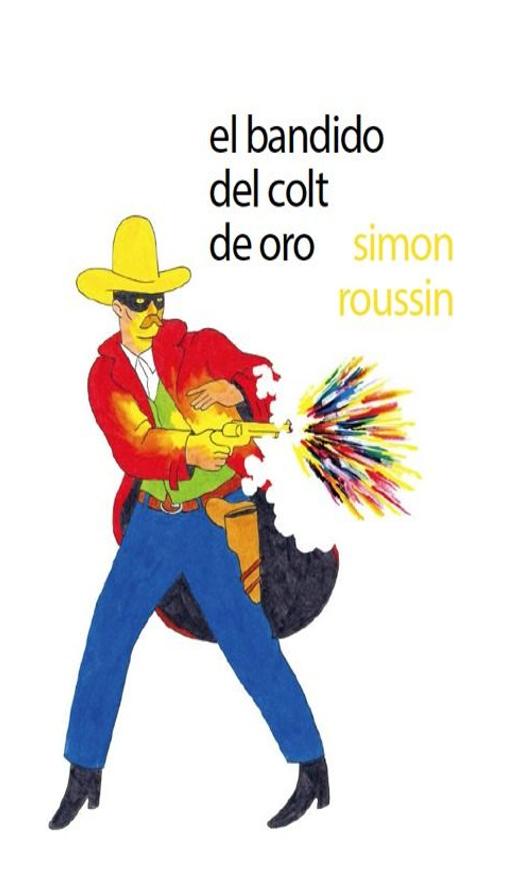 El Bandido Del Colt De Oro