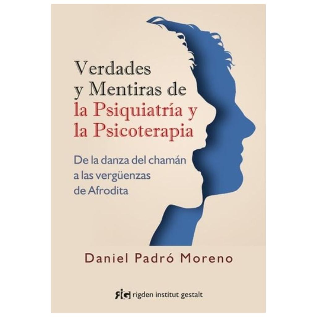 Verdades Y Mentiras De La Psiquiatr...