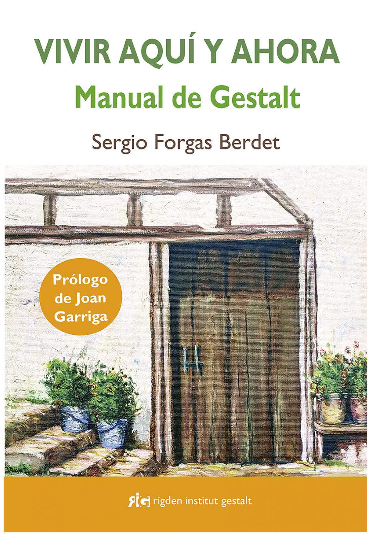 Vivir Aquí Y Ahora: Manual De Gest...
