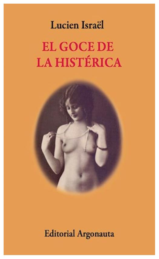 El Goce De La Histérica