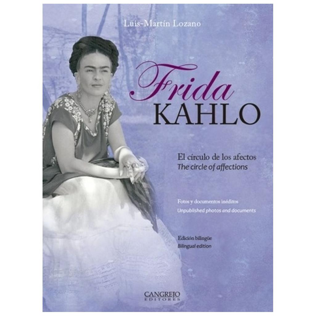 Frida Kahlo. El Circulo De Los Afec...