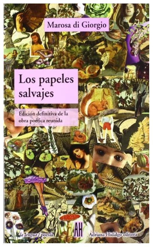 Los Papeles Salvajes - Marosa Di Gi...