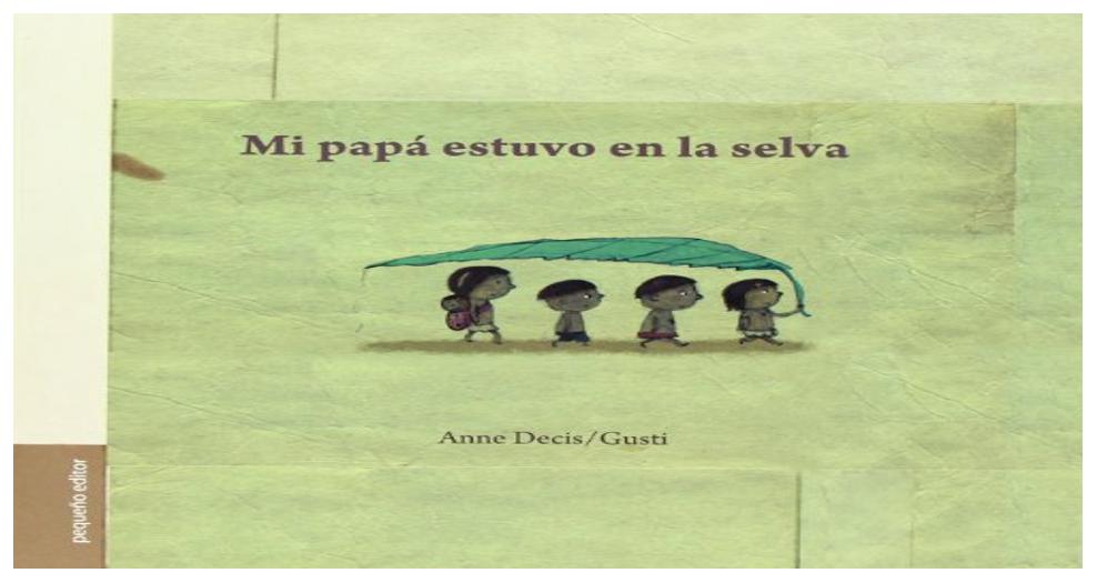 Mi Papá Estuvo En La Selva