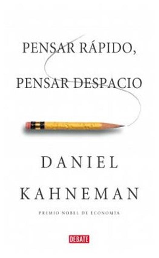 Pensar Rápido, Pensar Despacio