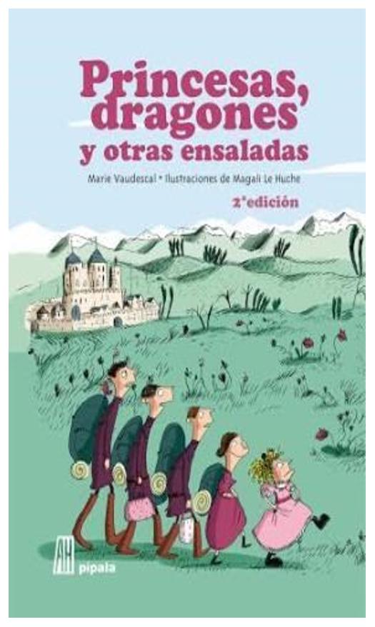 Princesas, Dragones Y Otras Ensalad...