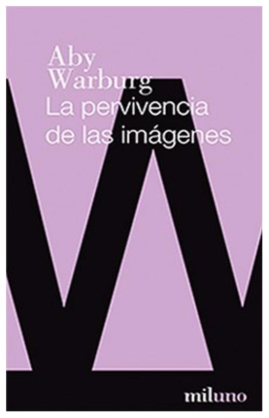 La Pervivencia De Las Imágenes