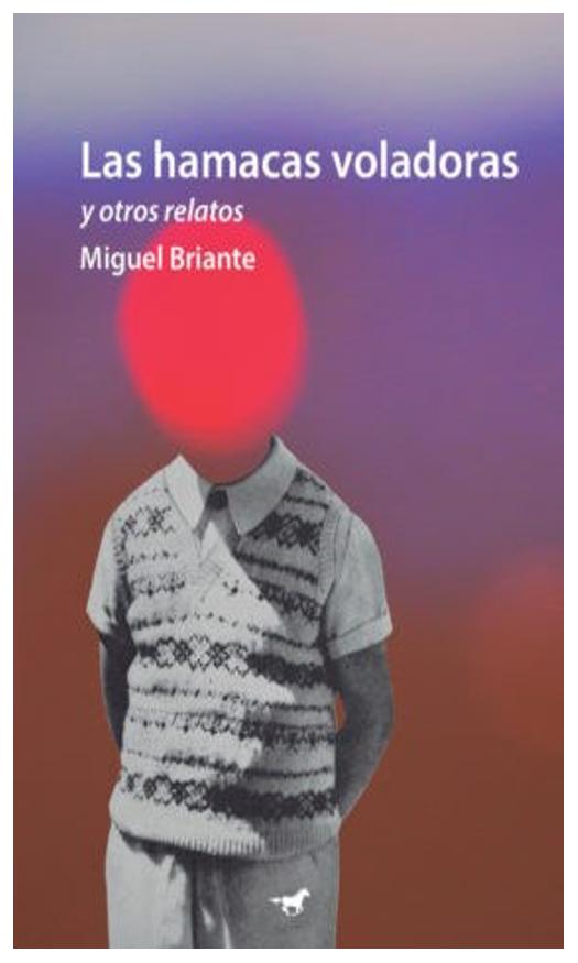 Las Hamacas Voladoras Y Otros Relat...