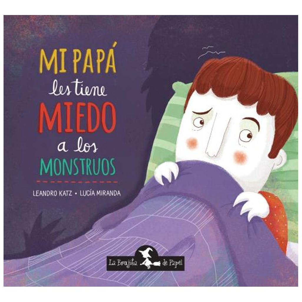 Mi Papa Le Tiene Miedo A Los Monstr...