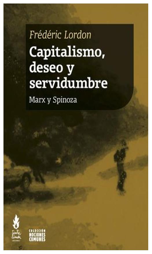 Capitalismo, Deseo Y Servidumbre