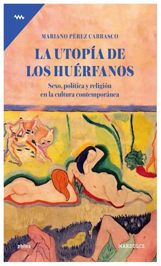 La Utopía De Los Huérfanos