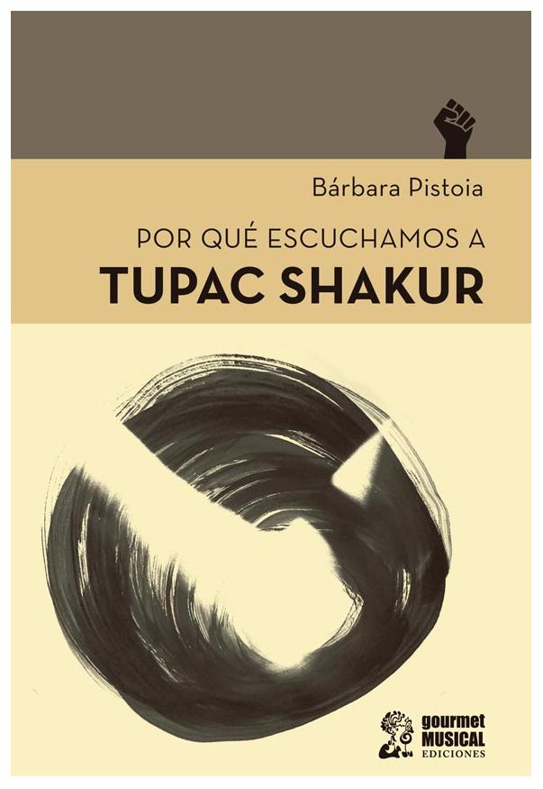 Por Qué Escuchamos A Tupac Shakur