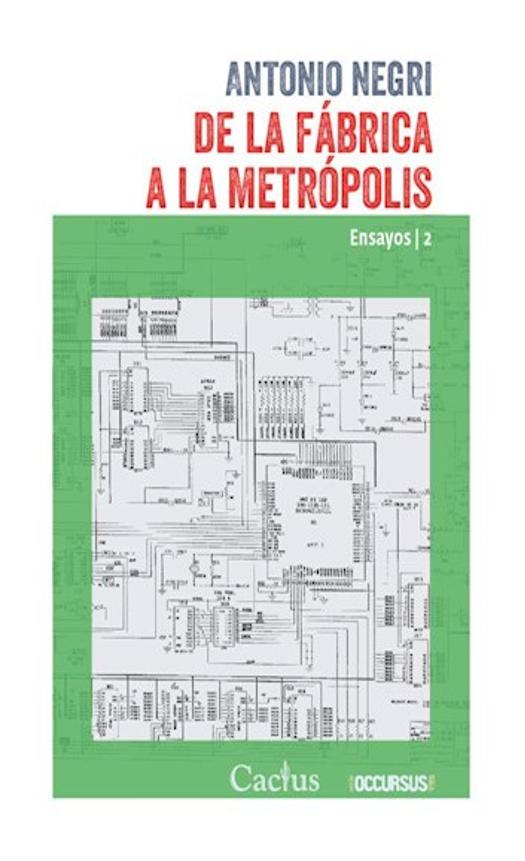 De La Fábrica A La Metrópolis