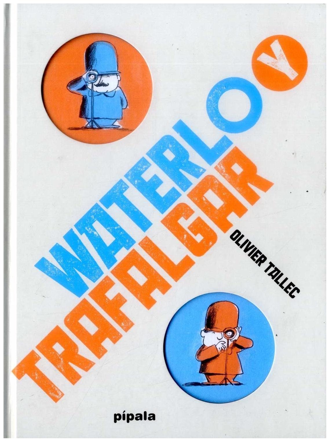 Waterloo Y Trafalgar