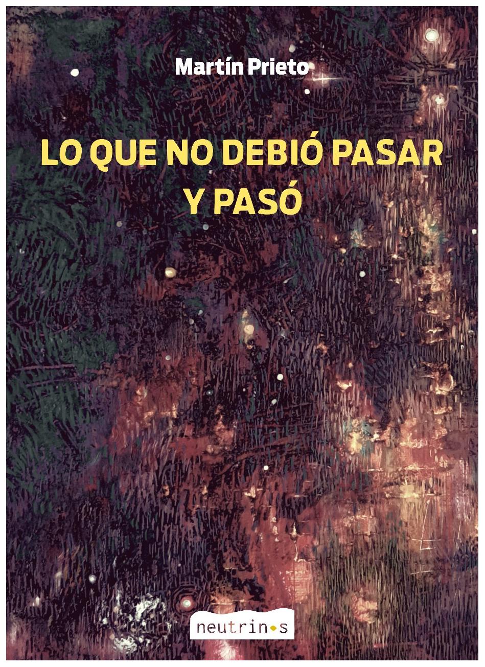 Lo Que No Debió Pasar Y Pasó