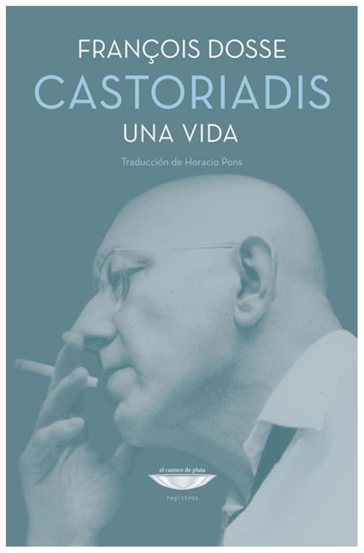 Castoriadis, Una Vida
