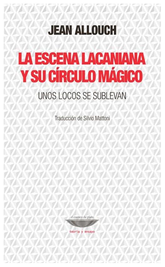 La Escena Lacaniana Y Su Círculo Mágico