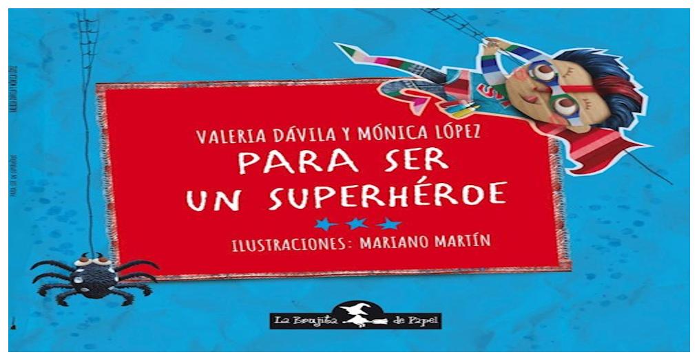 Para Ser Un Superheroe