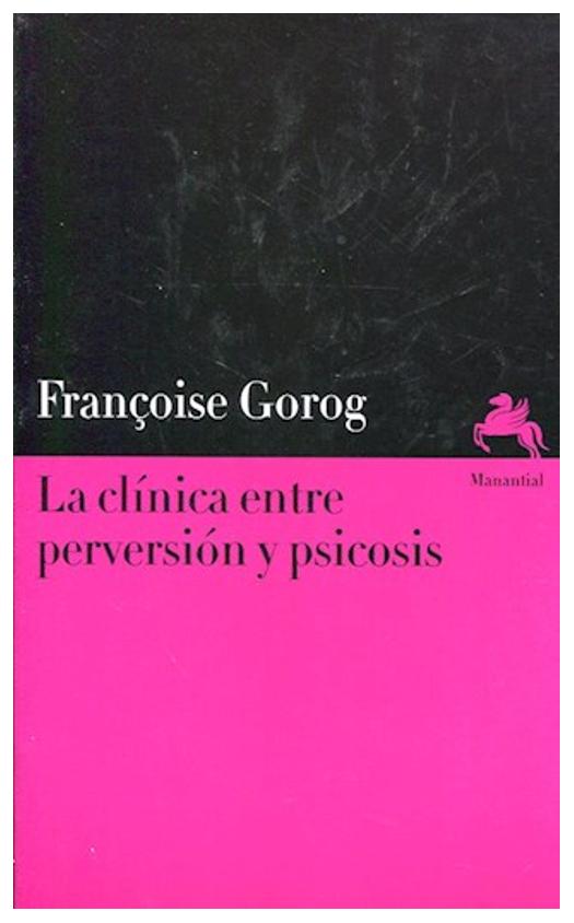 La Clínica Entre Perversión Y Psi...