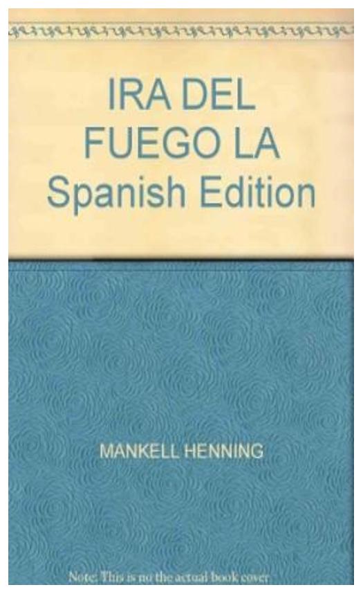 La Ira Del Fuego