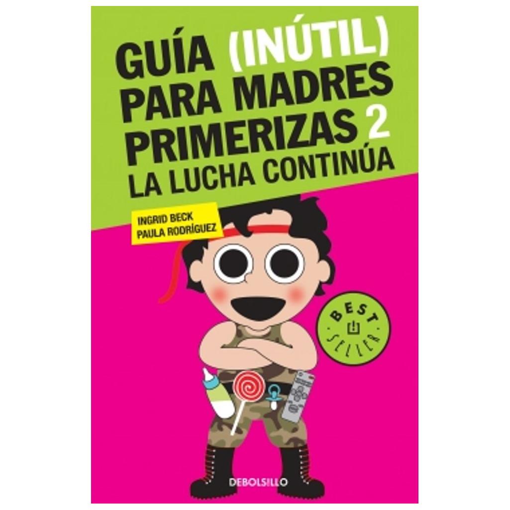 Guía (inútil) Para Madres Primeri...