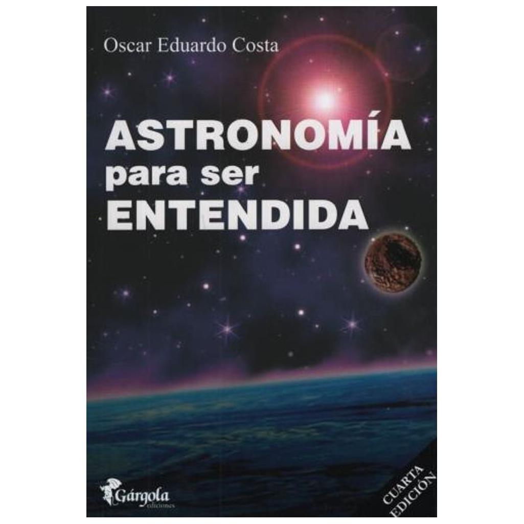 Astronomía Para Ser Entendida