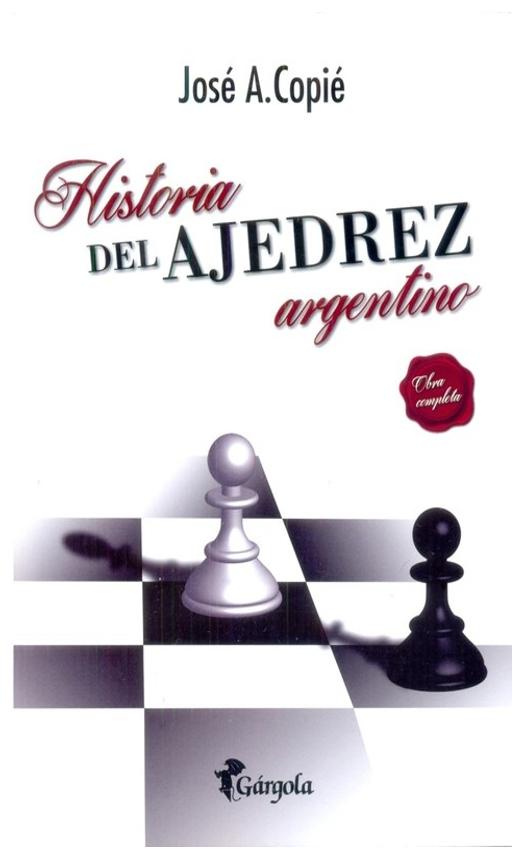 Historia Del Ajedrez Argentino
