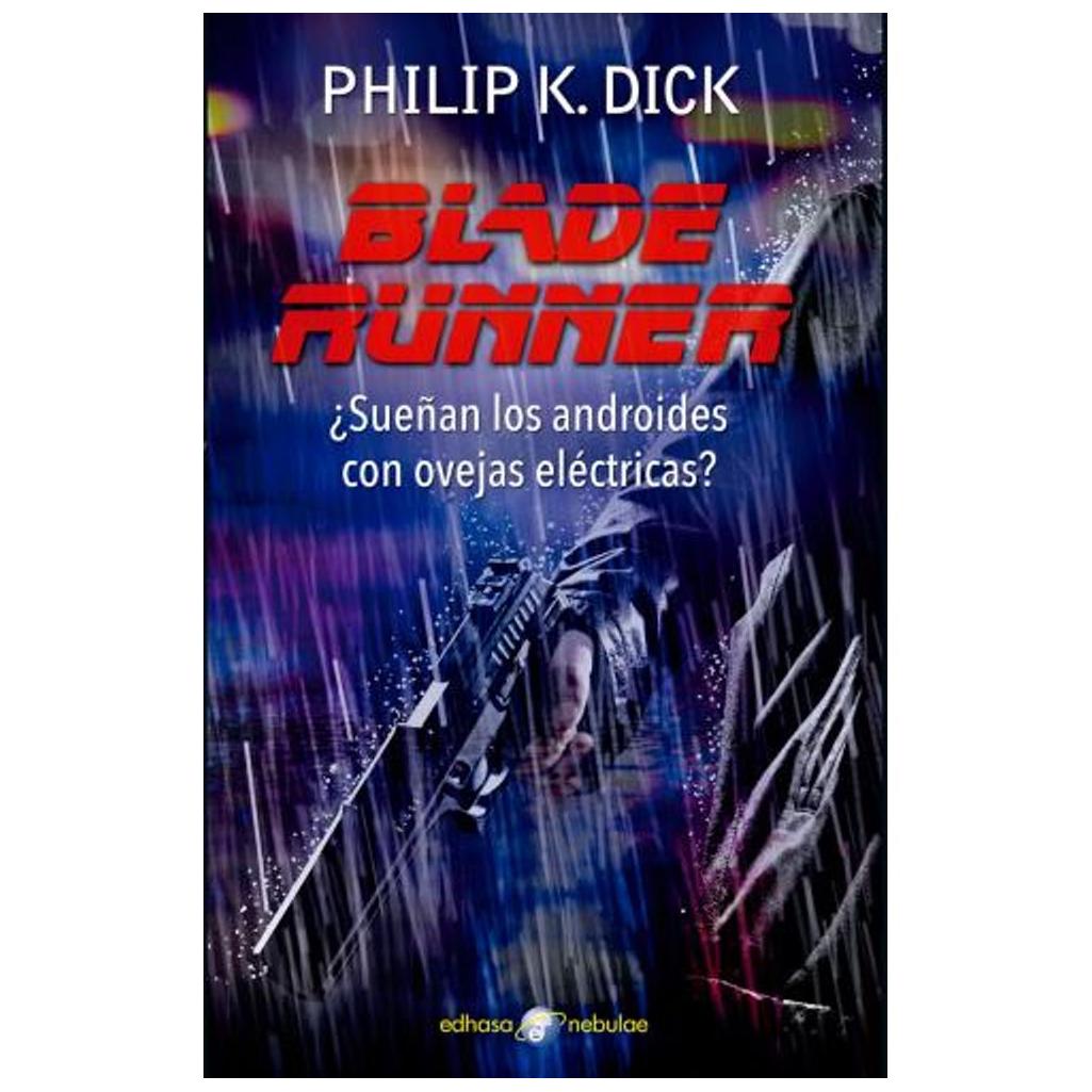 Blade Runner. ¿sueñan Los Android...